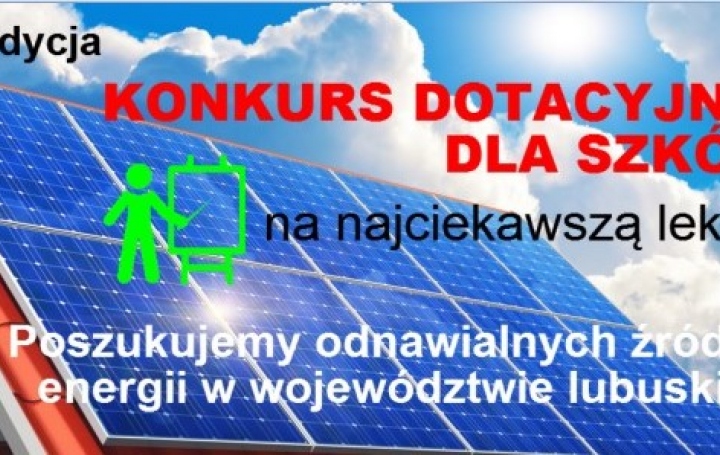 II edycja KONKURSU dla szkół i uczelni na najciekawszą lekcję pn. „Poszukujemy odnawialnych źródeł energii w swoim województwie”